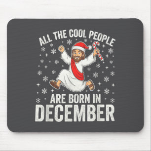 Lustiger Jesus im Dezember geboren Weihnachten Geb Mousepad