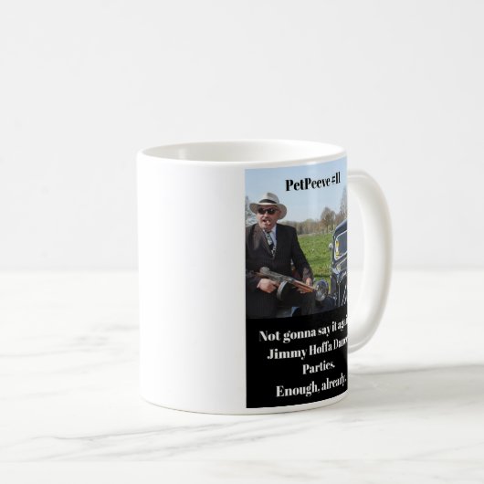 Lustiger Jimmy Hoffa Kaffeetasse (VorderseiteRechts)