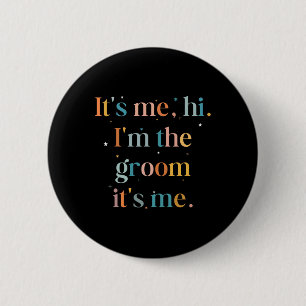 Lustiger Junggesellenabschied Ich bin's Hi, ich bi Button