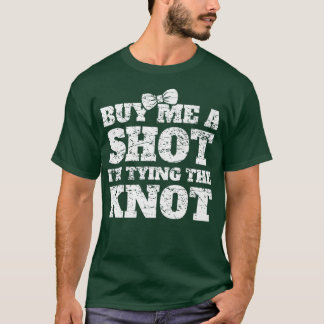 Lustiger Junggesellenabschied Shotglas Bräutigam T T-Shirt