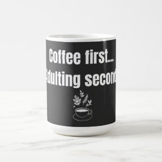 Lustiger Kaffee Erst Erwachsenwerden Zweiter Minim Kaffeetasse