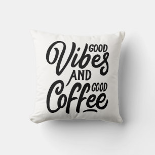 Lustiger Kaffee Gute Vibes Motivierend Schwarz Wei Kissen