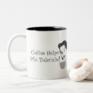 Lustiger Kaffee hilft mir, Tasse zu tolerieren