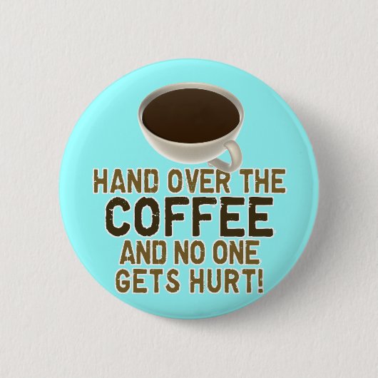 Lustiger Kaffee-Liebhaber Button (Vorderseite)