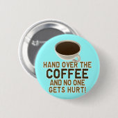 Lustiger Kaffee-Liebhaber Button (Vorne & Hinten)