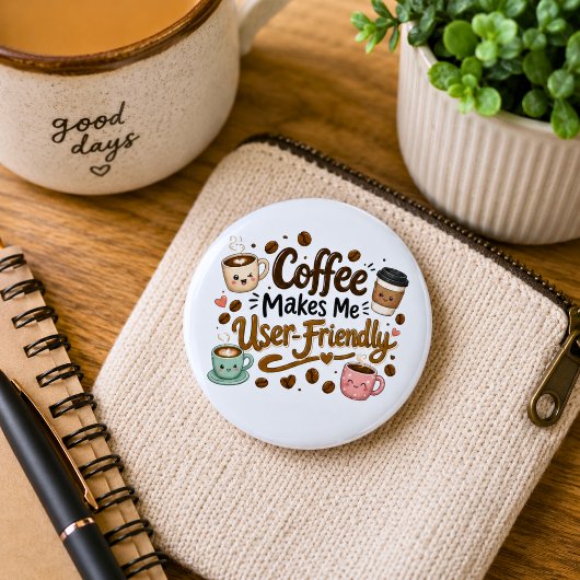 Lustiger Kaffee macht mich benutzerfreundlich Button