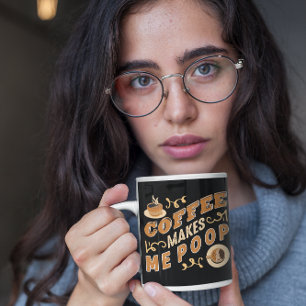 Lustiger Kaffee Macht Mich Kacken Tasse