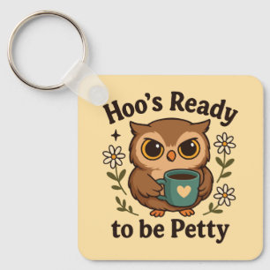 Lustiger Kaffee-Owl Hoo ist bereit, kleinlich zu Schlüsselanhänger