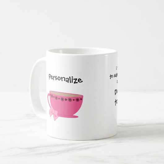 Lustiger Kaffee scherzt Girly Kaffeetasse (Vorderseite Links)