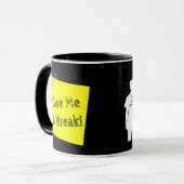Lustiger Kaffeebecher 'Gib Mir Eine Pause' Tasse (Vorderseite Links)