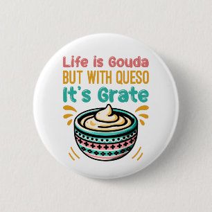 Lustiger Käse Gouda Queso Lebensmittel-Wortspiel Button