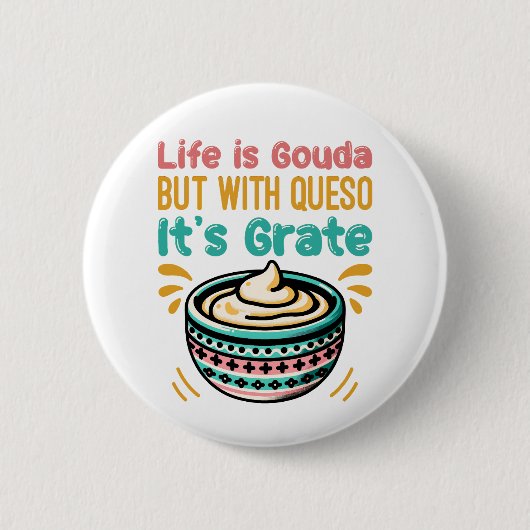 Lustiger Käse Gouda Queso Lebensmittel-Wortspiel Button (Vorderseite)
