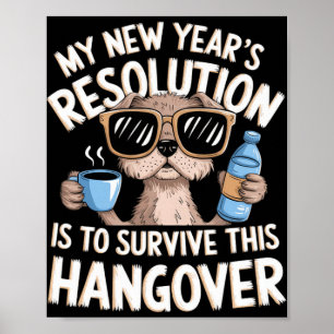 Lustiger Kater-Überlebenshund Neujahrsvorsatz Poster