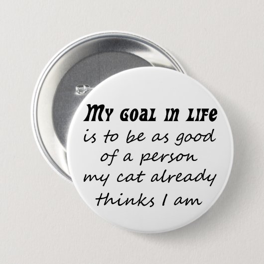 Lustiger Katzenzitatslogangeschenk-Neuheits-Spaß Button (Vorne & Hinten)