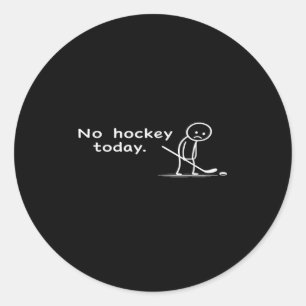 Lustiger Kein Hockey Heute Humor Sarcastic Meme Ho Runder Aufkleber