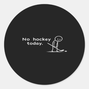 Lustiger Kein Hockey Heute Humor Sarcastic Meme Ho Runder Aufkleber