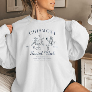 Lustiger Klatsch   Chismosa Social Club Sweatshirt