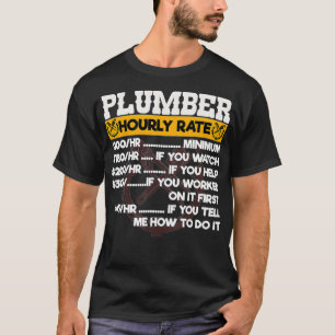 Lustiger Klempner Stundensatz Ich weiß was ich tue T-Shirt