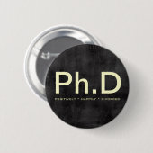 Lustiger Knopf Ph.D (positiv glücklich geschieden) Button (Vorne & Hinten)