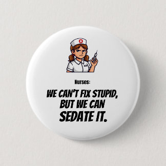 Lustiger Krankenpfleger Button | Sarcastic Nurse H
