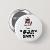 Lustiger Krankenpfleger Button | Sarcastic Nurse H (Vorne & Hinten)
