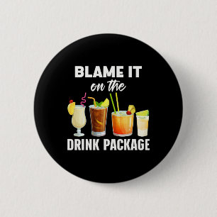 Lustiger Kreuzfahrt Humor Gib's dem Getränkepaket Button