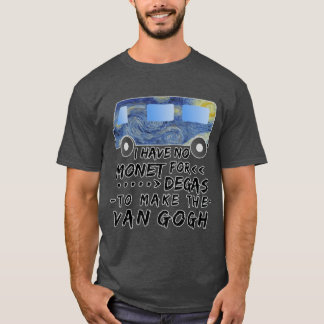 Lustiger Künstler Pun Monet Degas Van Gogh Freunde T-Shirt