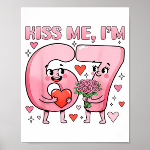 Lustiger Kuss Mich Ich Bin 67 Süße Valentinstag Pa Poster