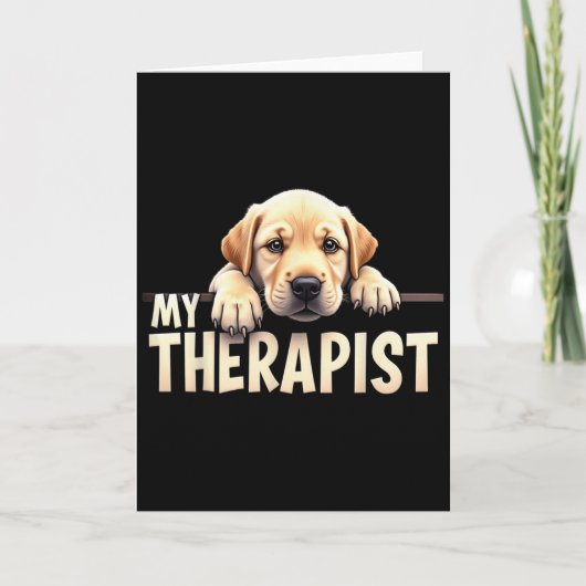 Lustiger Lab Welpe Mein Therapeut Labrador Hund  Karte (Vorderseite)