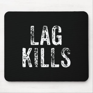 Lustiger Lag Tötet Videospiel PC Hardcore-Gamer-Ge Mousepad