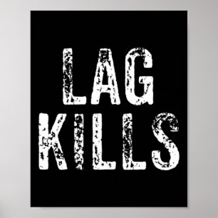 Lustiger Lag Tötet Videospiel PC Hardcore-Gamer-Ge Poster