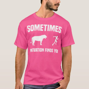 Lustiger Lauf Sport Läufer Tiger Motivation Findet T-Shirt