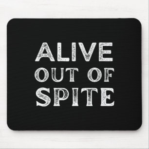 Lustiger lebender trotz allem sarkastischer Humor Mousepad