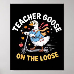 Lustiger Lehrer Gans auf freiem Fuß Lehrer Poster