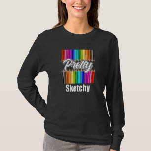 Lustiger Lehrer Humor Ziemlich skizzenhafte Buntst T-Shirt