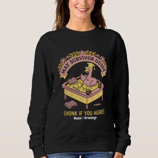 Lustiger Lehrer Mai-Überlebensführer Retro-Gans Sweatshirt (Vorderseite)