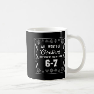 Lustiger Lehrer Weihnachten Schüler sagen 6-7 67 S Kaffeetasse