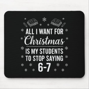 Lustiger Lehrer Weihnachten Schüler sagen 6-7 67 S Mousepad