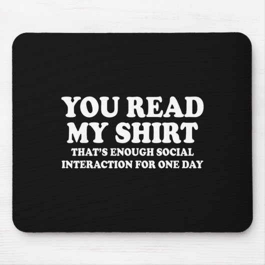 Lustiger Lesestoff, genug sarkastischer Humor Mousepad (Vorne)