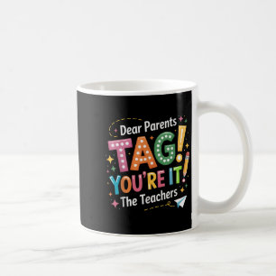 Lustiger letzter Schultag Dear Parents Tag, Lehrer Kaffeetasse
