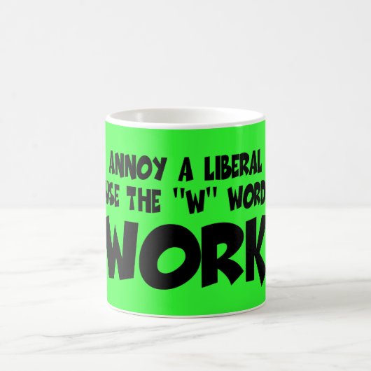 Lustiger liberaler Arbeitsantislogan Kaffeetasse (Mittel)