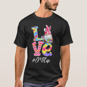 Lustiger Liebe Emt Leben Krankenschwester Gnom Has T-Shirt