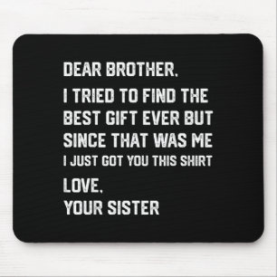 Lustiger lieber Bruder, ich habe versucht, den Ges Mousepad