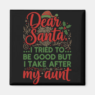 Lustiger Lieber Santa, ich habe versucht, brav zu Magnet