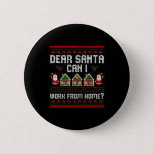Lustiger Lieber Santa Kann ich von zu Hause aus ar Button