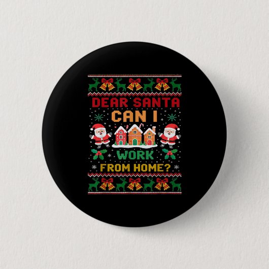 Lustiger Lieber Santa Kann Ich Von Zu Hause Aus Ar Button (Vorderseite)