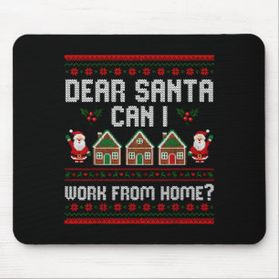 Lustiger Lieber Santa Kann ich von zu Hause aus ar Mousepad