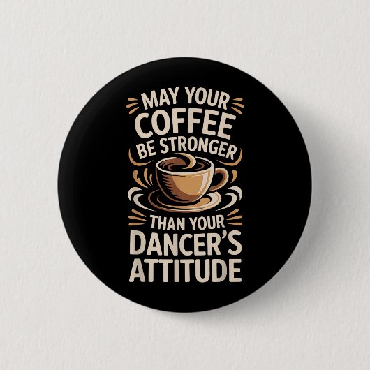 Lustiger Mai-Kaffee kann stärker sein als die Eins Button (Vorderseite)