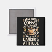 Lustiger Mai-Kaffee sei stärker als die Einstellun Magnet (Vorderseite/Rückseite)