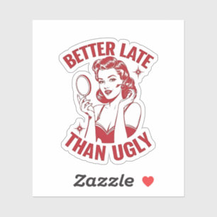 lustiger Make-up-Pub, Glam Girl-Spaß, spät aber fa Aufkleber